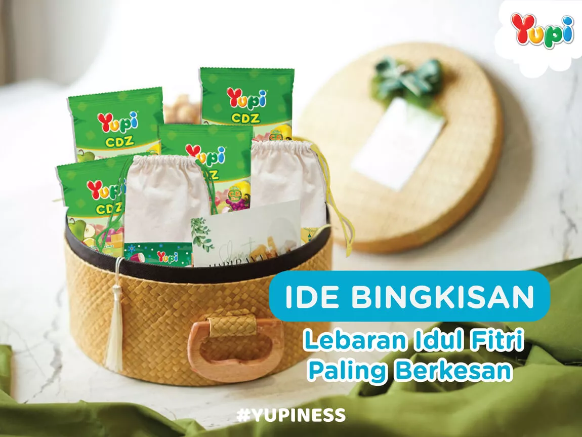 Ide Bingkisan Lebaran Idul Fitri Paling Berkesan Yupi